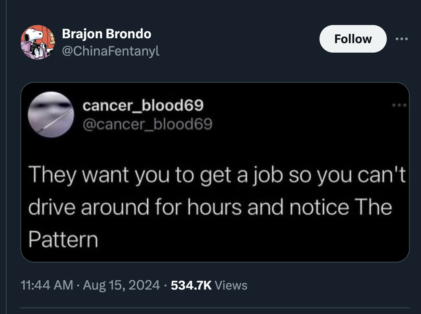 screenshot - Brajon Brondo cancer_blood69 www They want you to get a job so you can't drive around for hours and notice The Pattern Views